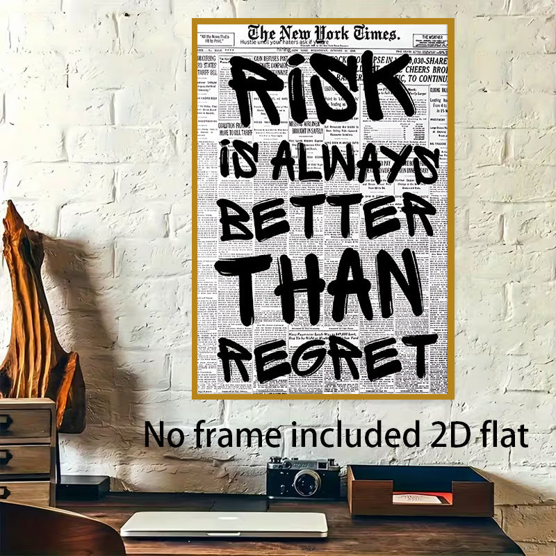 Risk Is Always Better Than Regret canvas print - framed on desk wall