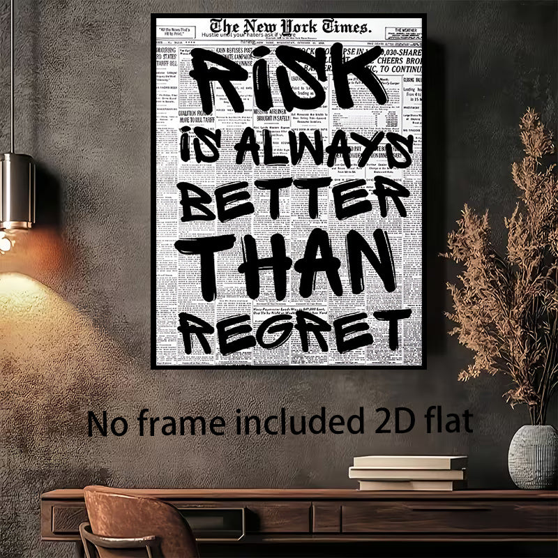 Risk Is Always Better Than Regret canvas print - wall mounted